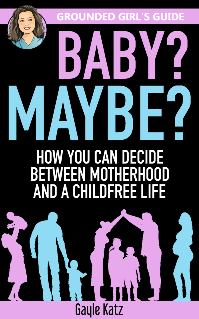 Baby? Maybe? How You Can Decide Between Motherhood and a Childfree Life