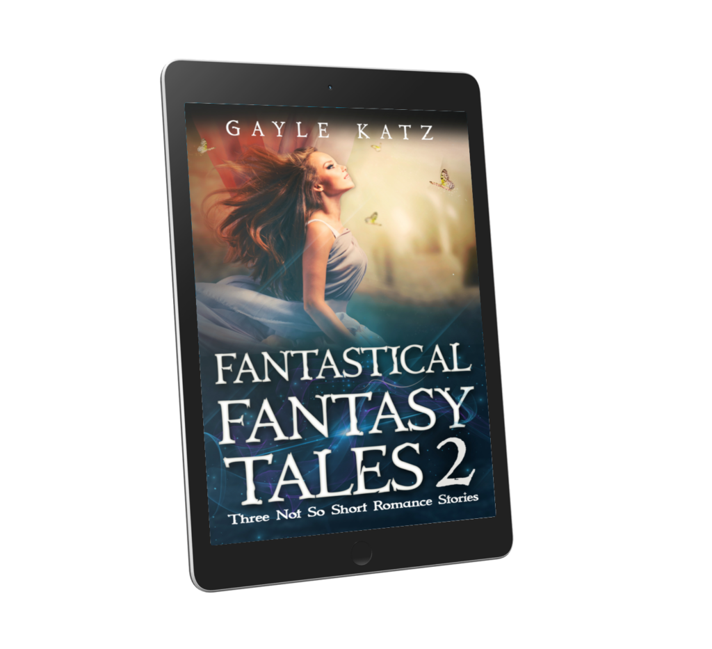 Fantastical Fantasy Tales 2 - Three Not So Short Romance Stories